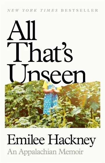 All That's Unseen, by Emilee Hackney