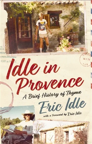 Idle in Provence, by Eric Idle