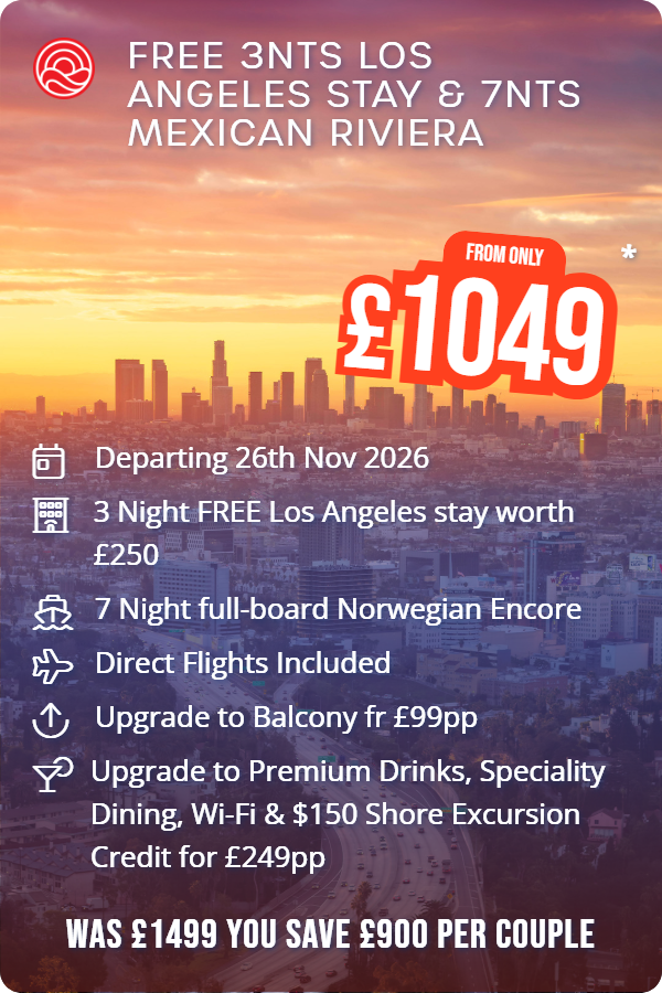 Free 3nts Los Angeles Stay & 7nts Mexican Riviera – Smart Holiday promotional image. From £1,049 Includes: Departing 26th Nov 2026, 3 Night FREE Los Angeles stay worth £250, 7 Night full-board Norwegian Encore, Direct Flights Included, Upgrade to Balcony fr £99pp, Upgrade to Premium Drinks, Speciality Dining, Wi-Fi & $150 Shore Excursion Credit for £249pp. WAS £1499 YOU SAVE £900 PER COUPLE