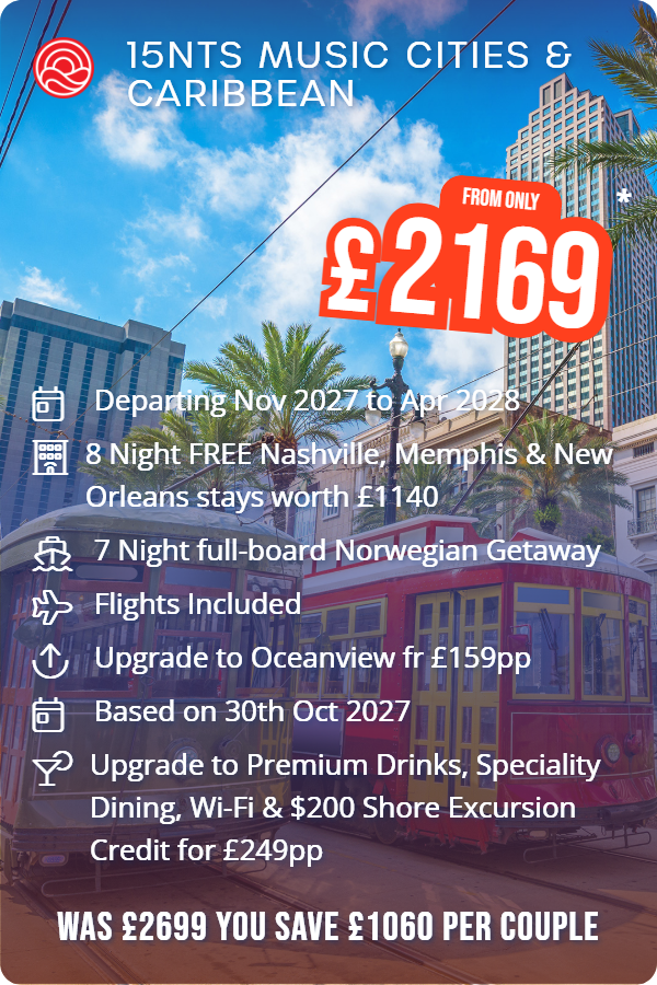 15nts Music Cities & Caribbean – Smart Holiday promotional image. From £2,169 Includes: Departing Nov 2027 to Apr 2028, 8 Night FREE Nashville, Memphis & New Orleans stays worth £1140, 7 Night full-board Norwegian Getaway, Flights Included, Upgrade to Oceanview fr £159pp, Based on 30th Oct 2027, Upgrade to Premium Drinks, Speciality Dining, Wi-Fi & $200 Shore Excursion Credit for £249pp. WAS £2699 YOU SAVE £1060 PER COUPLE