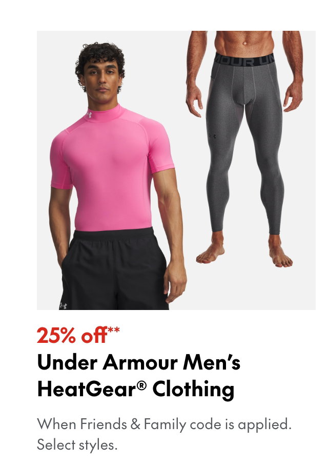 25% off** Under Armour Men's HeatGear Clothing
*When Friends & Family code is applied. Select brands & styles.