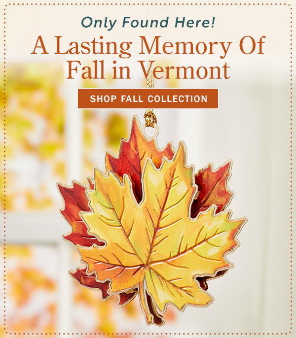 Only Found Here! A Lasting Memory of Fall in Vermont. Shop Fall Collection. Vermont Keepsakes 24k Gold Finished Autumn Maple Leaves Ornament in Gift Box