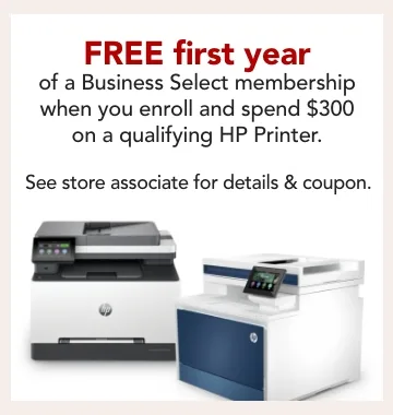 one year FREE Business Select membership when you spend $300 worth of select HP printers