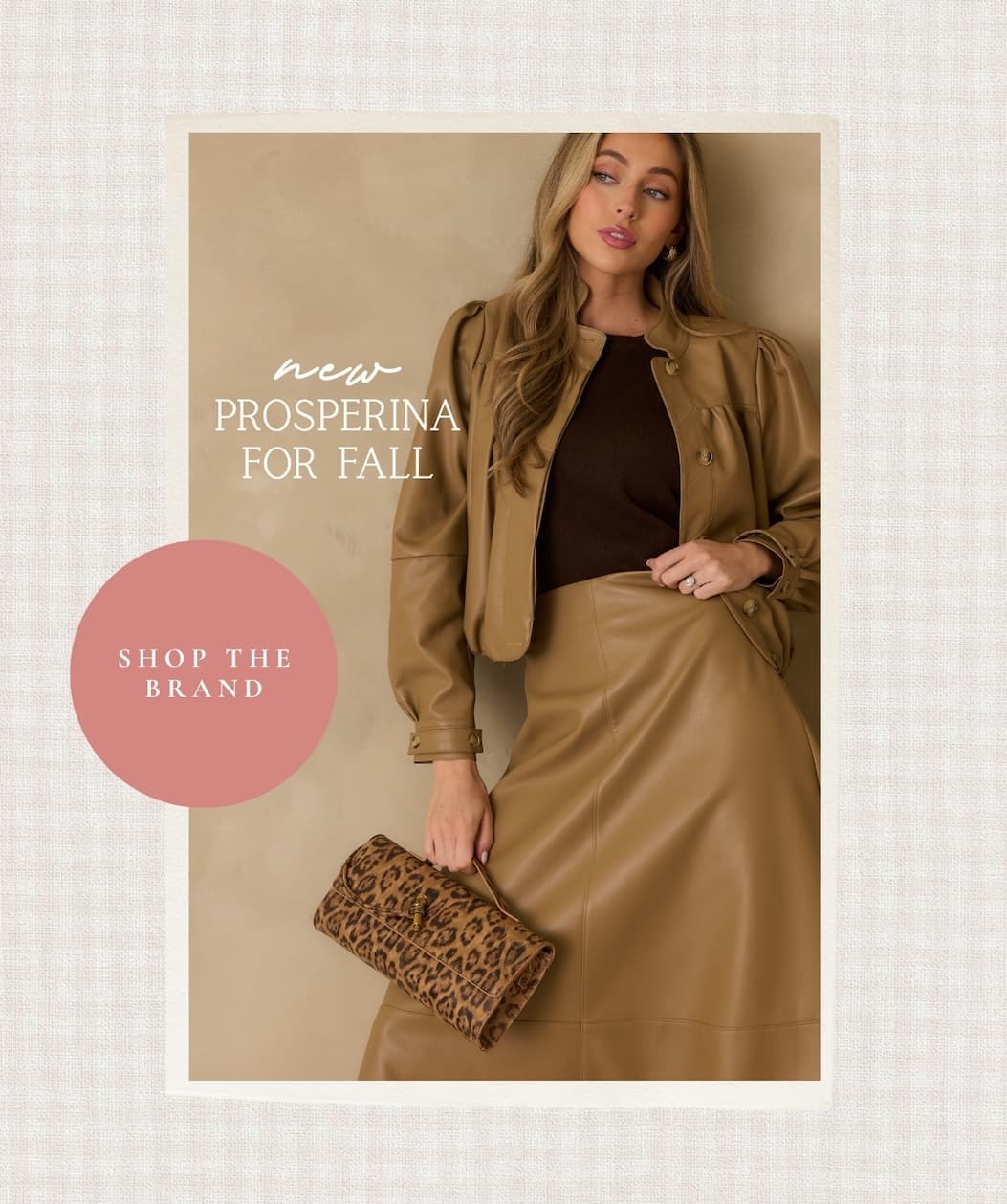 "New Prosperina For Fall. Shop the Brand."