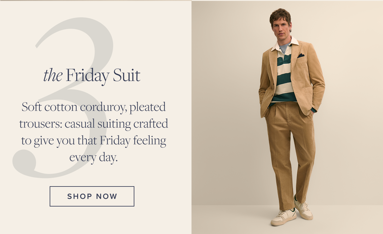the Friday Suit Shop Now