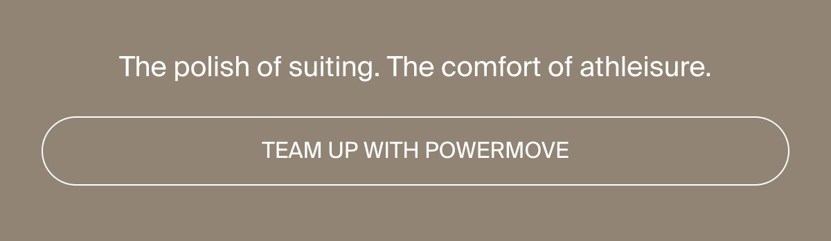 Team up with PowerMove now