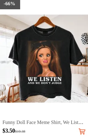 Funny Doll Face Meme Shirt We...