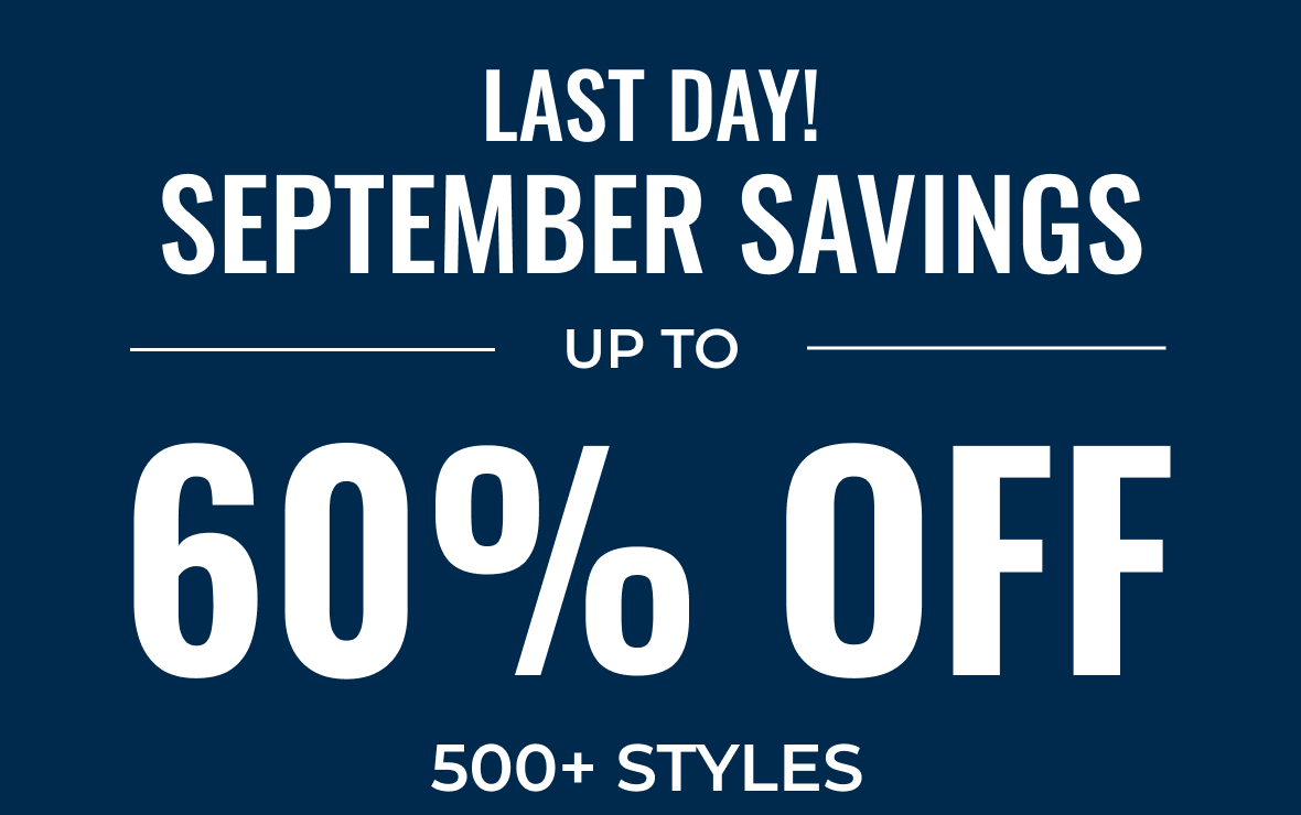 September Savings Up To 60% Off 400+ Styles | Shop Now