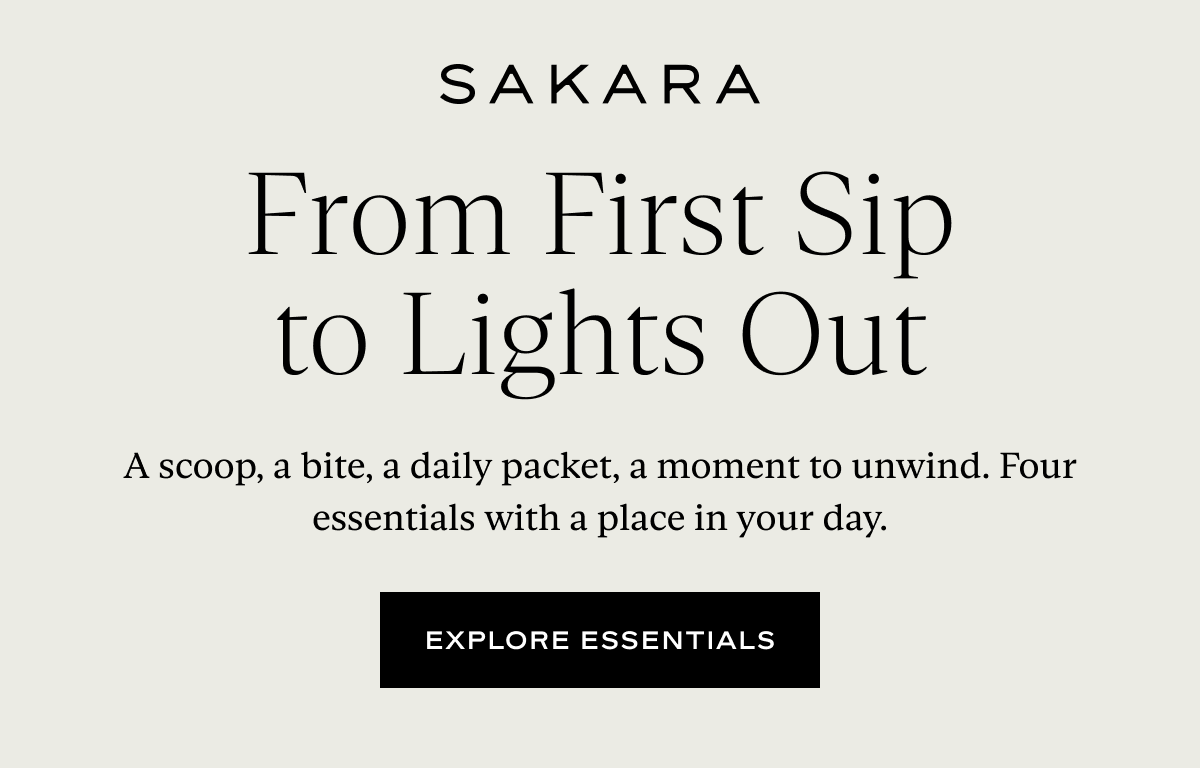 From First Sip to Lights Out: A scoop, a bite, a daily packet, a moment to unwind. Four essentials with a place in your day.