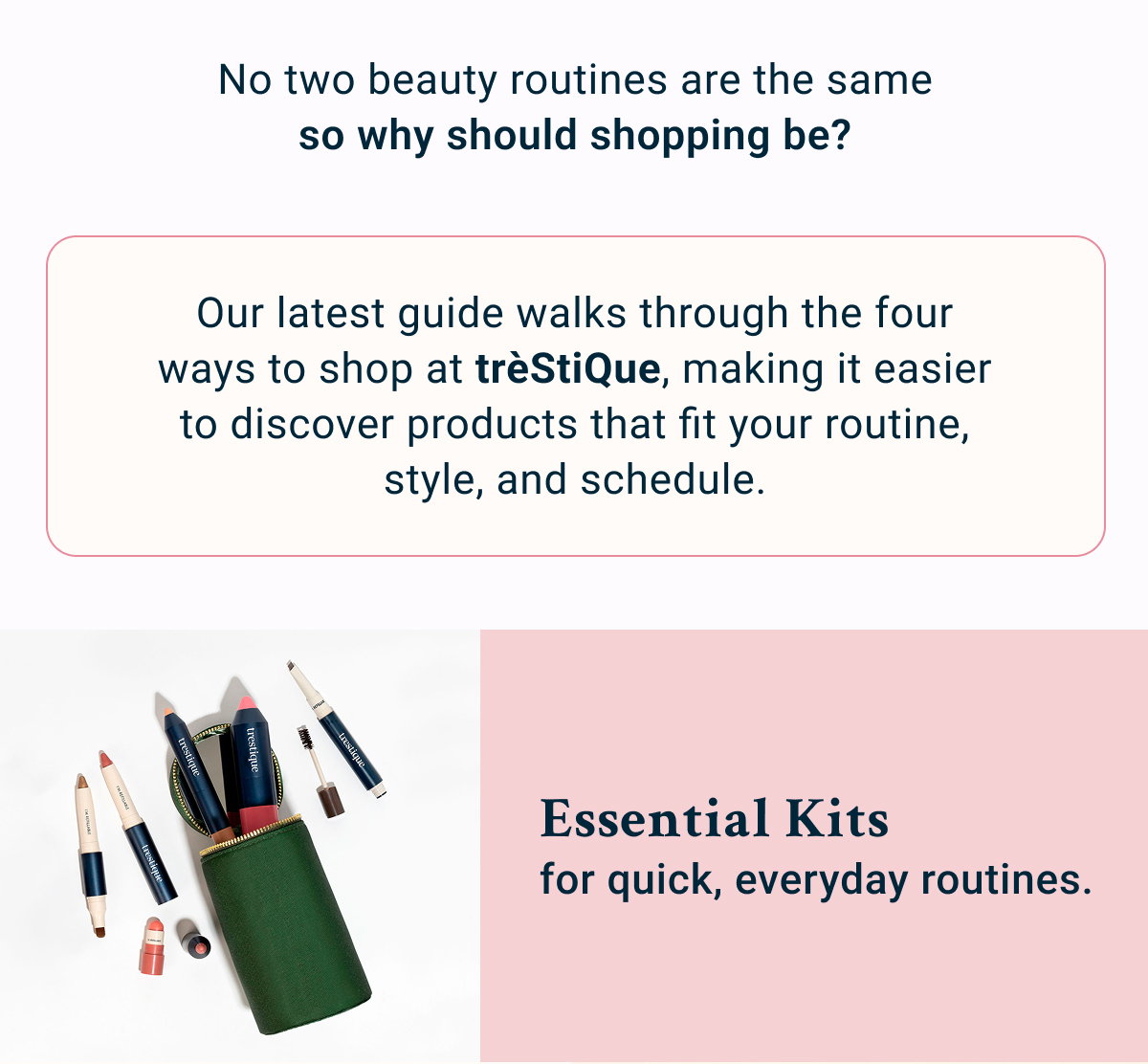 No two beauty routines are the same—so why should shopping be?