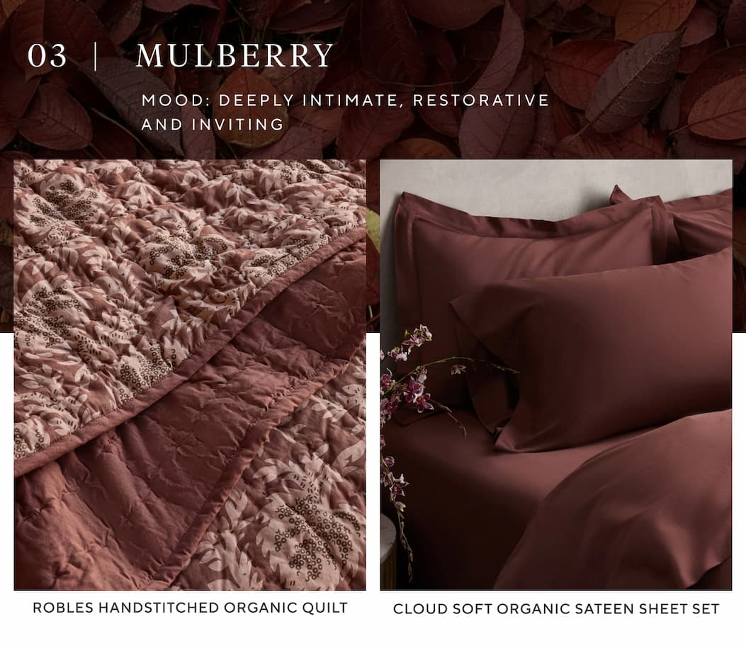 03 | Mulberry Mood: Deeply intimate, restorative and inviting Shop Mulberry >