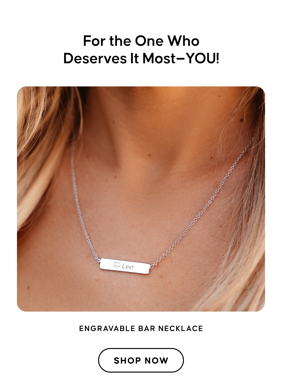 For the One Who Deserves It Most—YOU!