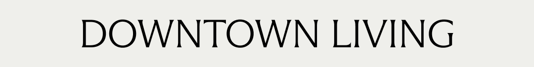Downtown Living