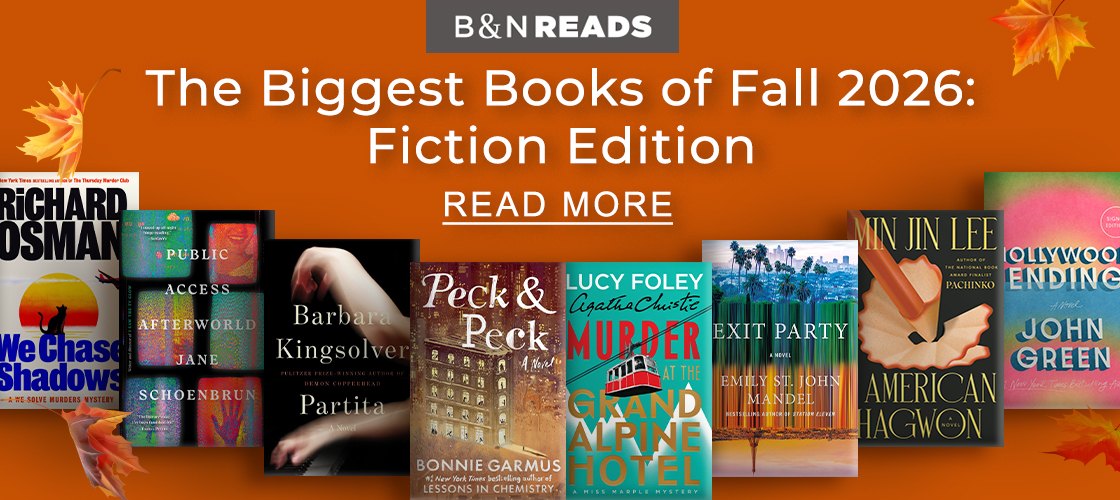 B&N READS | The Biggest Books of Fall 2026: Fiction Edition - READ MORE