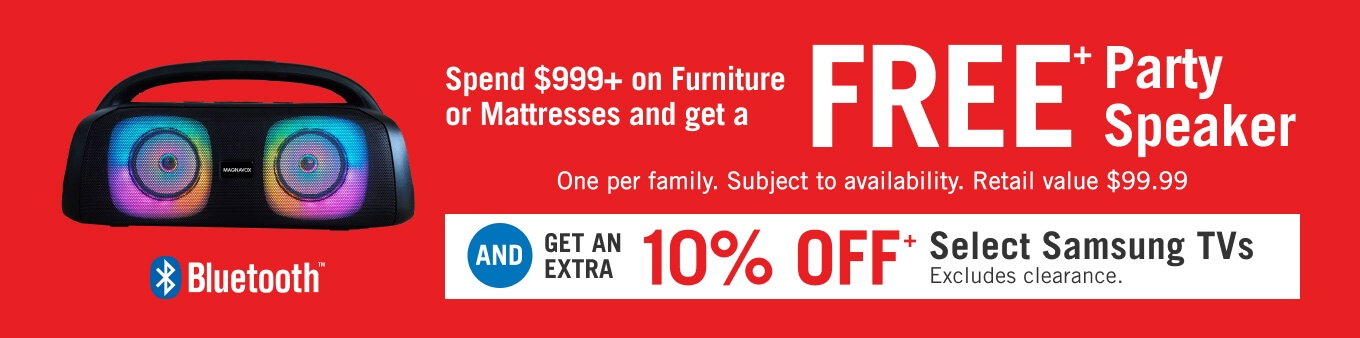Spend $999+ on Furniture or Mattresses and get a FREE Party Speaker.
