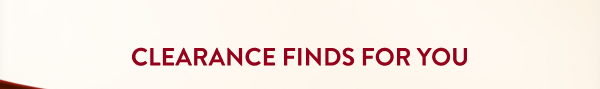 Clearance Finds For You