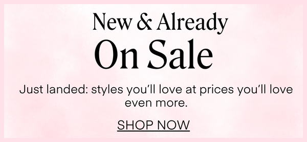 New and Already On Sale