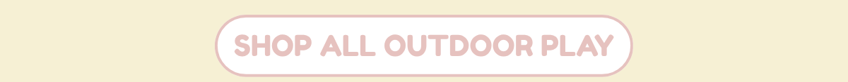 Shop All Outdoor Play