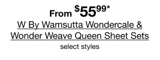 From $55.99* W By Wamsutta Wondercale & Wonder Weave Queen Sheet Sets select styles