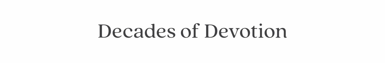Decades of Devotion