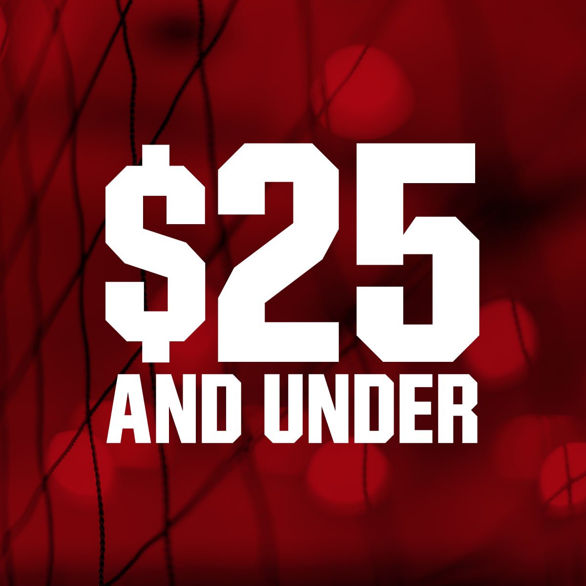 $25 and under.