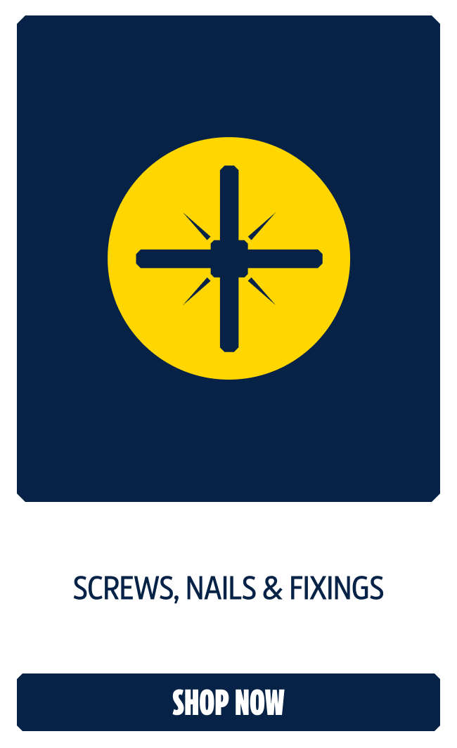 Screws, Nails & Fixings. Shop Now.