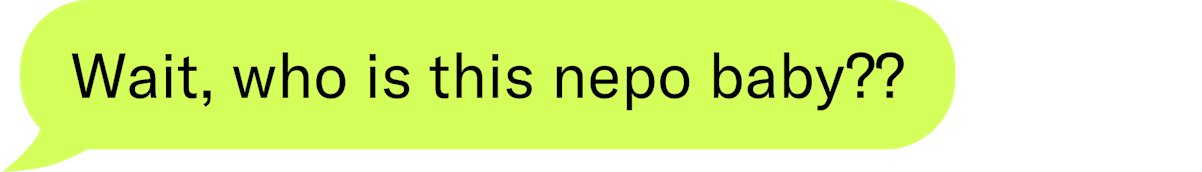 Wait, who is this nepo baby??