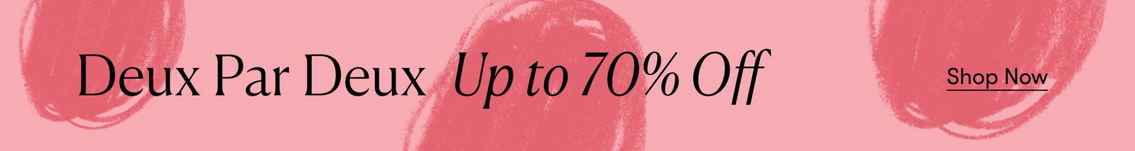 Up to 70% Off Deux par Deux