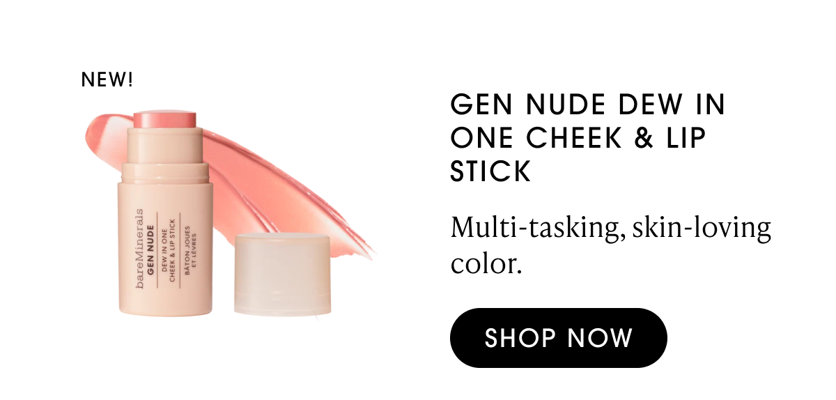 GEN NUDE® Dew in One Cheek & Lip Stick