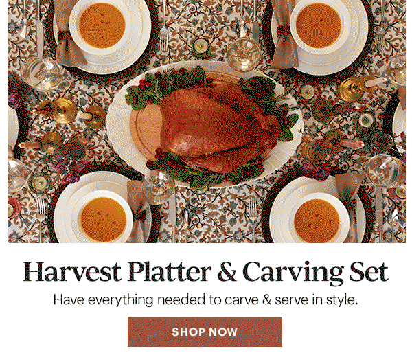 Harvest Platter & Carving Set Have everything needed to carve & serve in style. SHOP NOW