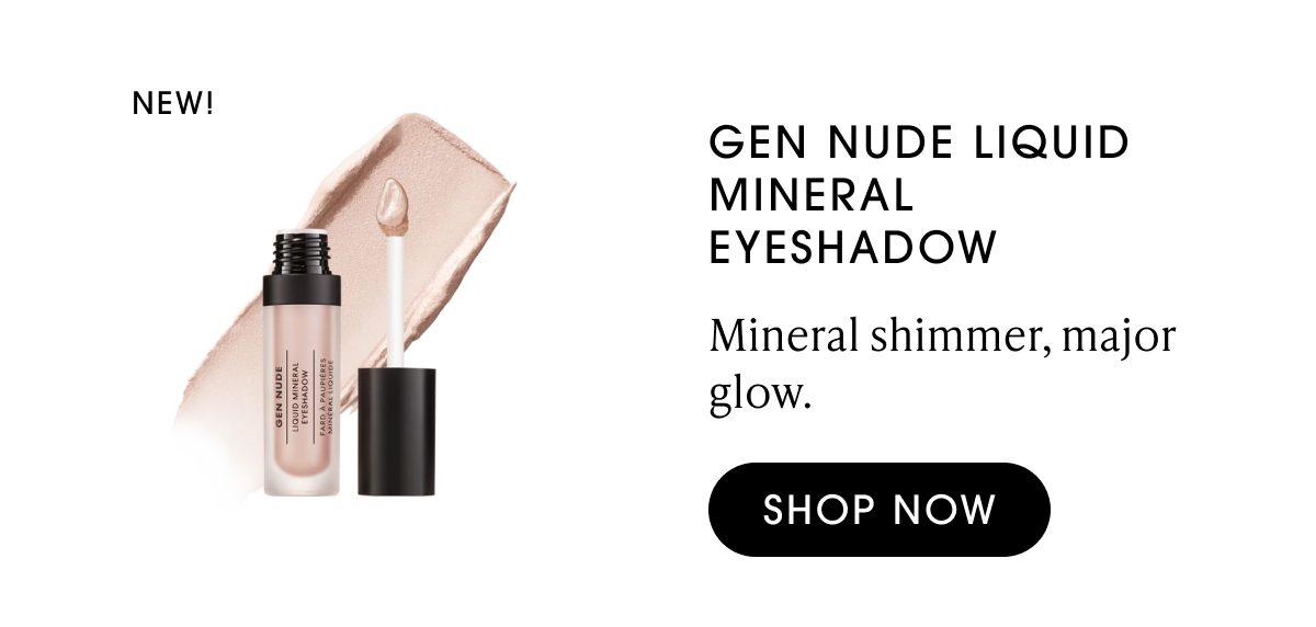 GEN NUDE® Liquid Mineral Eyeshadow