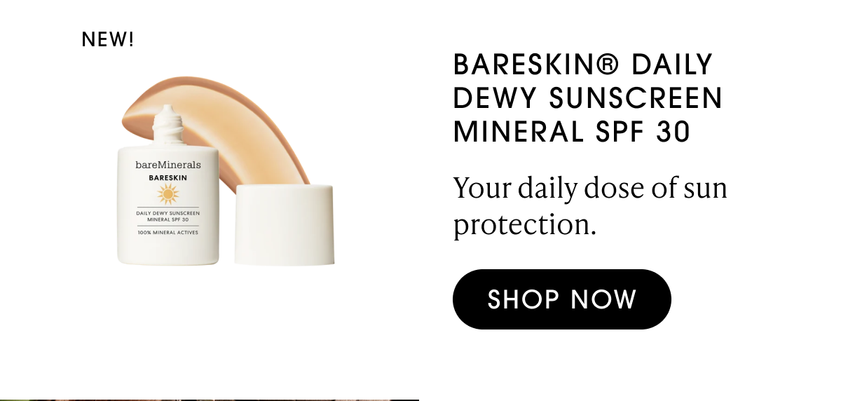 BARESKIN® Daily Dewy Sunscreen Mineral SPF 30