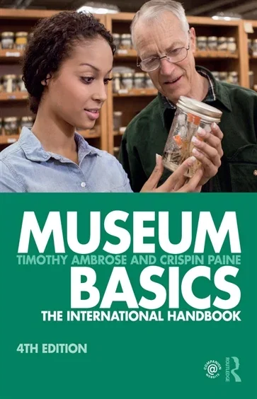 Museum Basics, by Timothy Ambrose