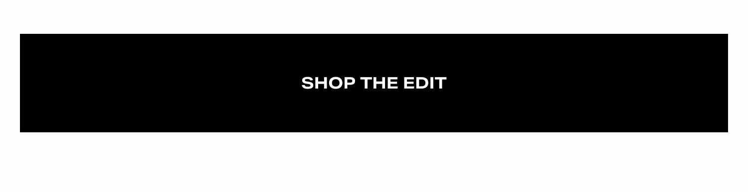 Shop the Edit