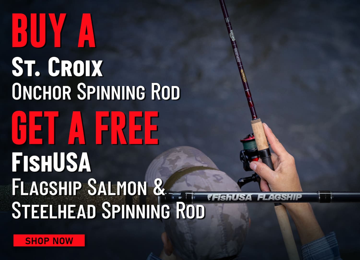 Buy a St. Croix Onchor Spinning Rod Get a Free FishUSA Flagship Salmon & Steelhead Spinning Rod Shop Now