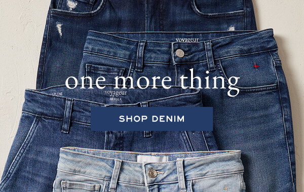 One more thing - Shop Denim