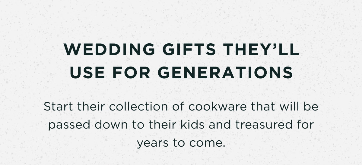 Wedding Gifts They'll Use for Generations