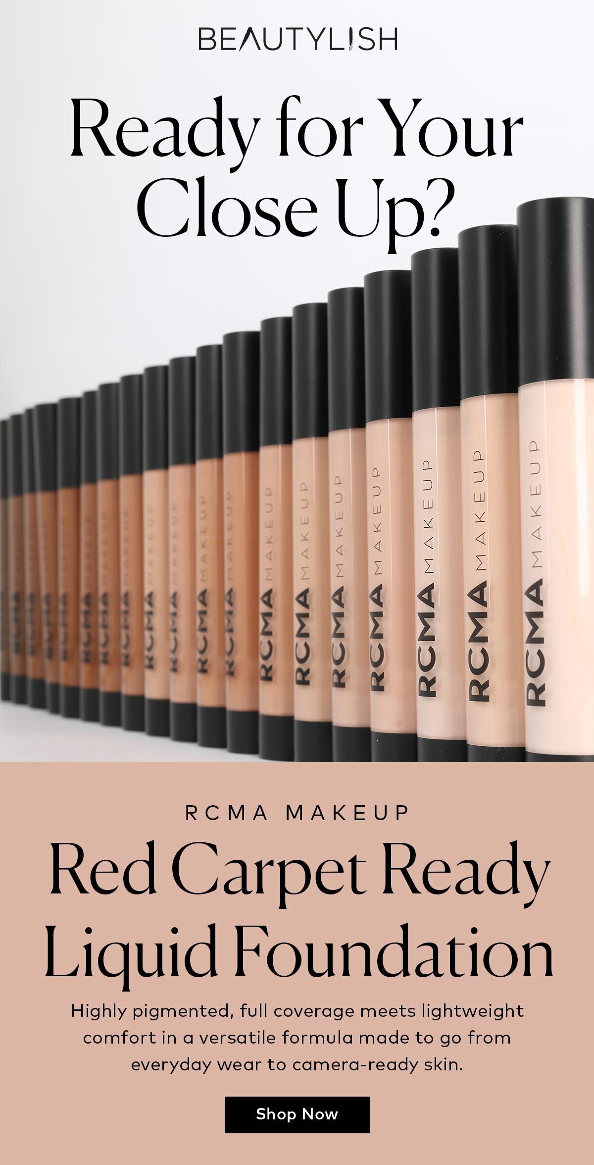 Highly pigmented, full coverage meets lightweight comfort in a versatile formula made to go from everyday wear to camera-ready skin. Shop the RCMA Makeup Red Carpet Ready Liquid Foundation on Beautylish.com