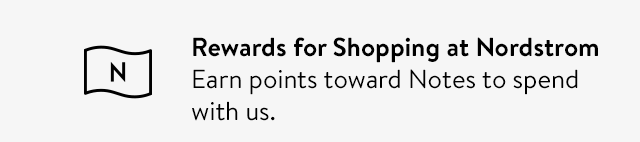 Get rewards for shopping at Nordstrom.