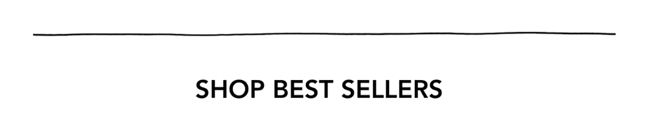 SHOP BEST SELLERS