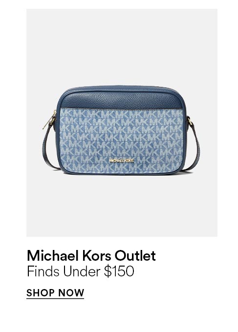 Michael Kors Outlet - Finds under $150 - SHOP NOW >