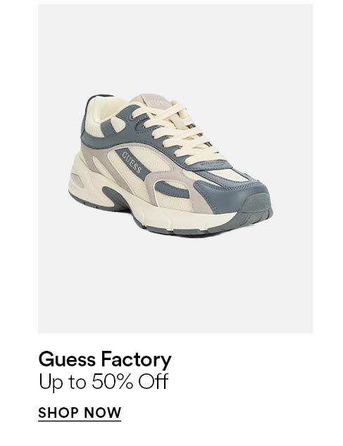 Guess factory - Up to 50% off - SHOP NOW >