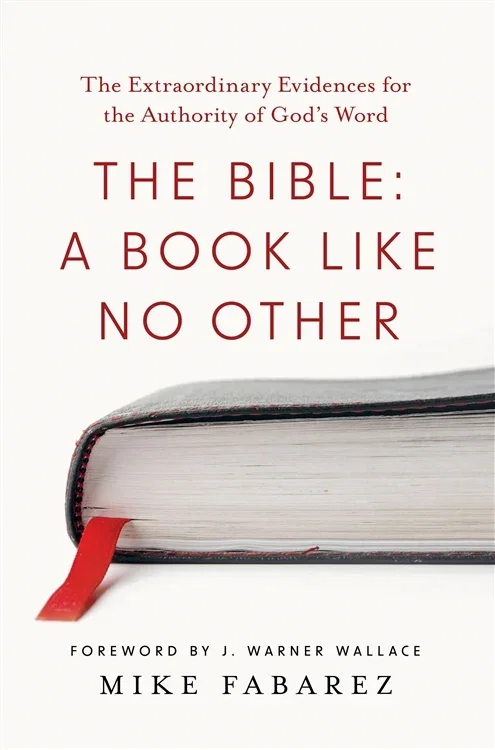 The Bible: A Book like No Other, by Mike Fabarez