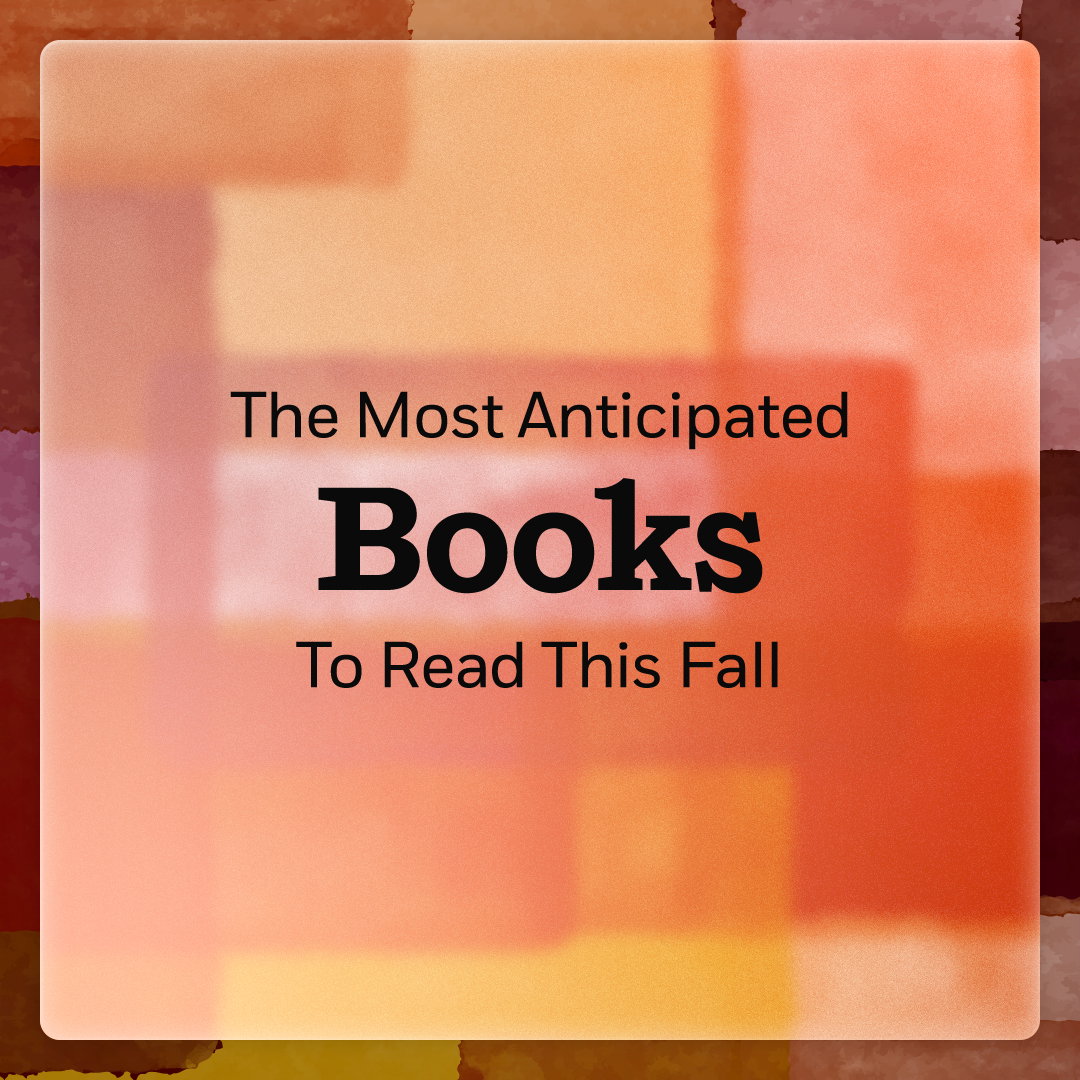 The Most Anticipated Books To Read This Fall