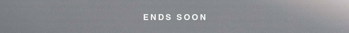 ends soon
