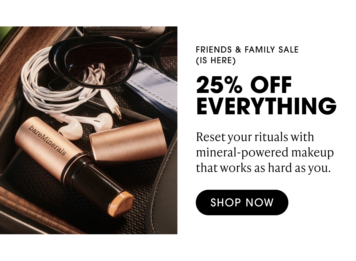 25% OFF EVERYTHING