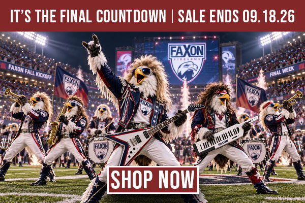 FAXON FIREARMS FALL KICKOFF - VISIT SALE PAGE
