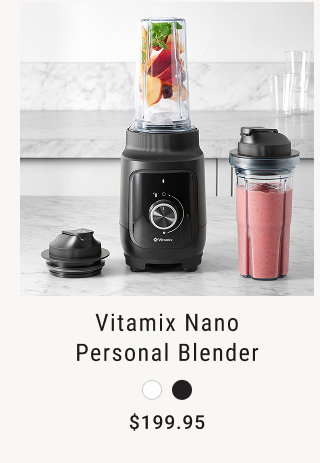 Vitamix Nano Personal Blender $199.95