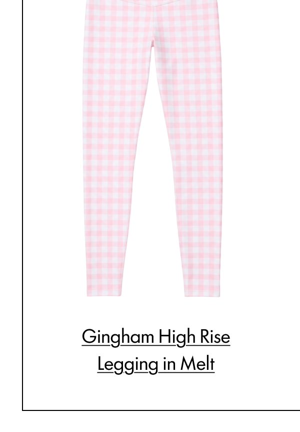 Gingham High Rise Legging in Melt