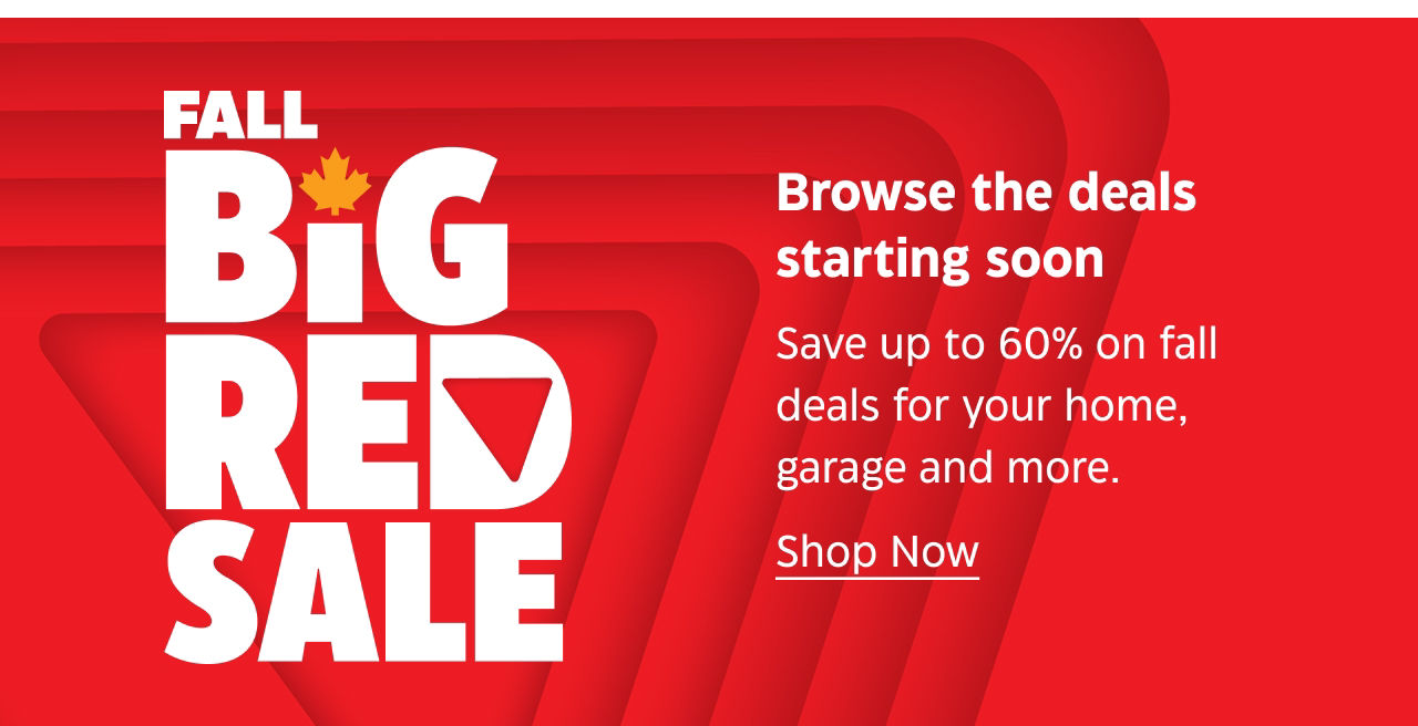 Fall Big Red Sale. Browse the deals starting soon. Save up to 60% on fall deals for your home, garage and more. Shop now.